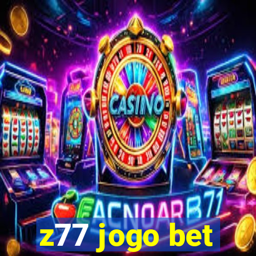 z77 jogo bet